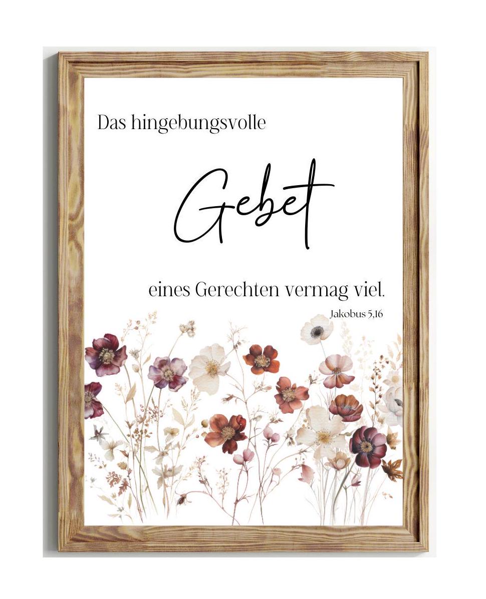 Christliches Posterbild Bibelvers Das hingebungsvolle Gebet eines Gerechten vermag viel. Jakobus 5,16