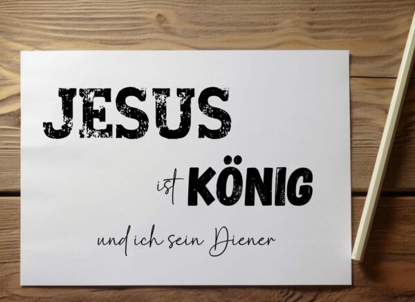 Christliches Posterbild Jesus ist König und ich sein Diener – Bild 3