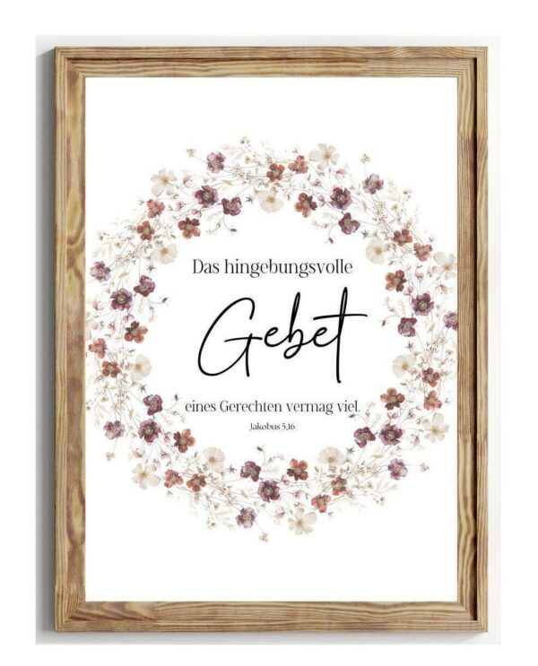 Christliches Posterbild Das hingebungsvolle Gebet eines Gerechten vermag viel. Jakobus 5,16 – Bild 2