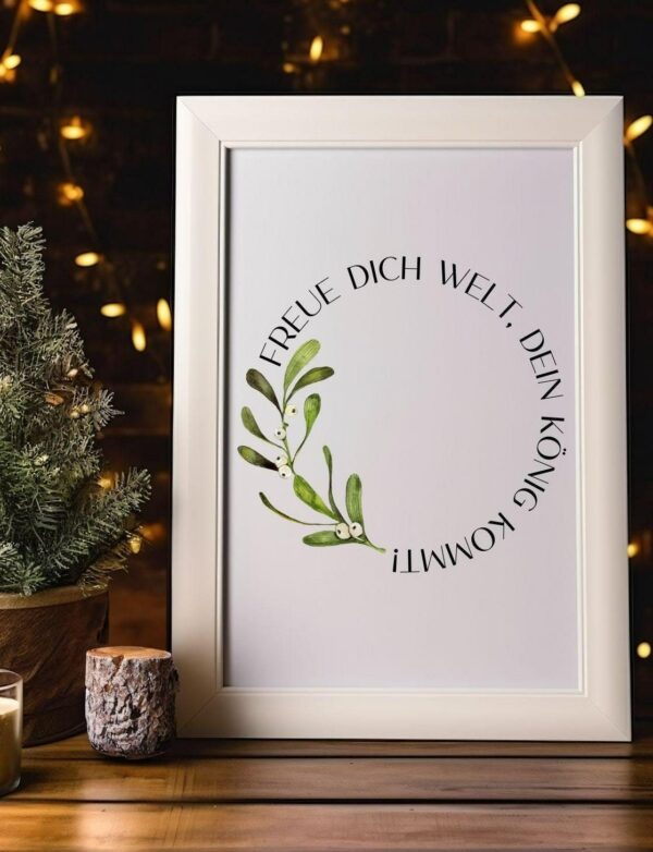 Christliches Poster Wandbild Weihnachten Mistelzweig Freue dich Welt, dein König kommt – Bild 2