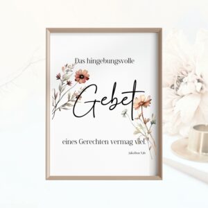 Christliches Posterbild Bibelvers Das hingebungsvolle Gebet eines Gerechten vermag viel. Jakobus 5,16
