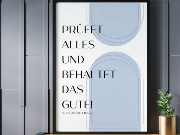 Christliches Poster Jahreslosung 2025 Prüfet alles und behaltet das Gute! rauchblau christliches Geschenk – Bild 4