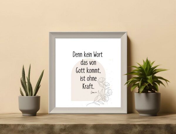 Christliches Posterbild Denn kein Wort, das von Gott kommt, ist ohne Kraft. Lukas 1,37 – Bild 9