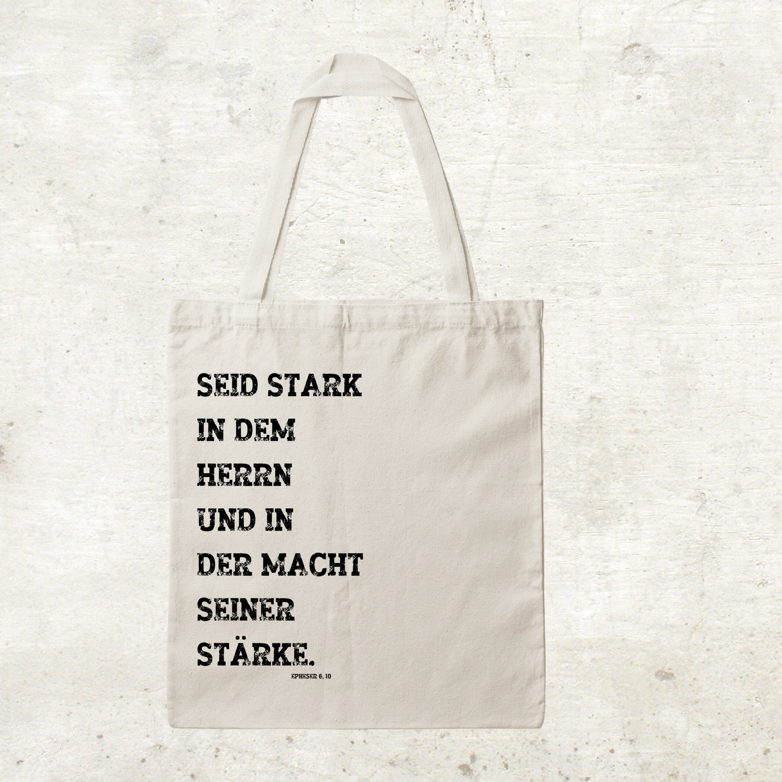 Bedruckte Baumwolltasche – Seid stark in dem Herrn und in der Macht seiner Stärke