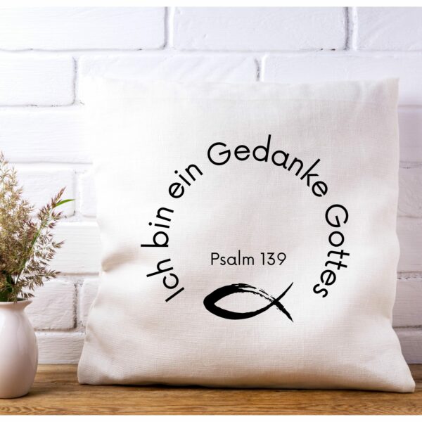 Christliche Kissenhülle I Kissen I Bibelvers I christliche Geschenkidee I Kissenbezug I Ich bin ein Gedanke Gottes – Bild 3