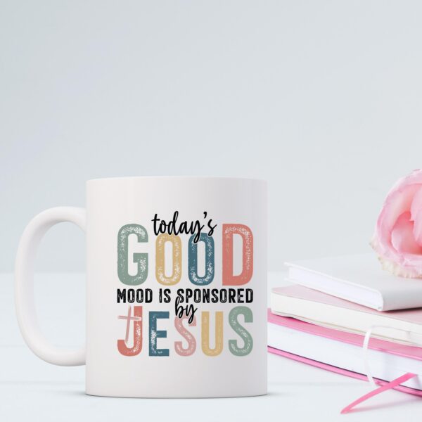 Weiße Tasse Todays Good Mood is sponsored by Jesus christliches Motiv Keramiktasse Geschenk Kaffee Tee Tasse christlich – Bild 3