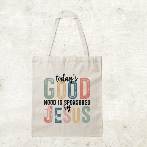 Bedruckte Baumwolltasche - Todays good mood is sponsored by Jesus – Bild 2