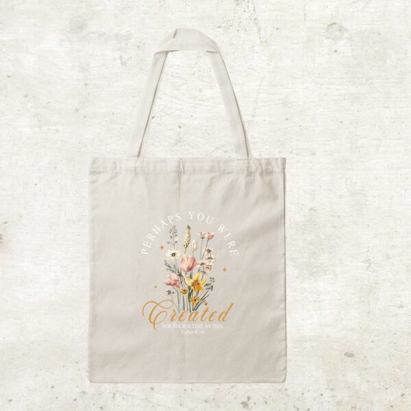 Bedruckte Baumwolltasche - Perhaps you were Created for such a time as this – Bild 3