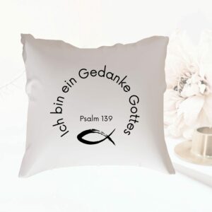 Christliche Kissenhülle I Kissen I Bibelvers I christliche Geschenkidee I Kissenbezug I Ich bin ein Gedanke Gottes