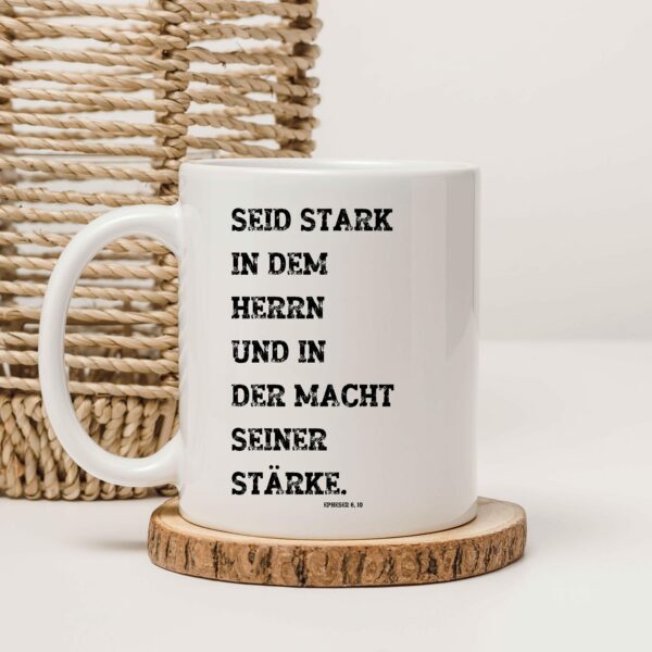Weiße Tasse Seid stark in dem Herrn christliches Motiv Keramiktasse Geschenk Kaffee Tee Tasse christlich – Bild 6