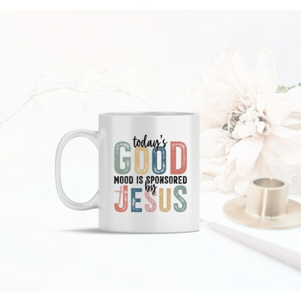 Weiße Tasse Todays Good Mood is sponsored by Jesus christliches Motiv Keramiktasse Geschenk Kaffee Tee Tasse christlich