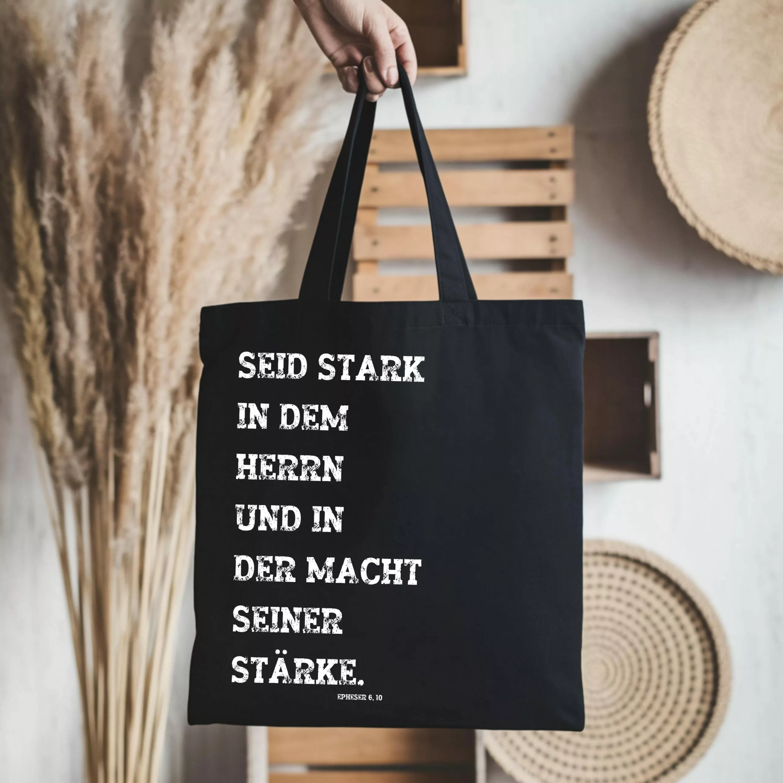 Bedruckte Baumwolltasche I christlicher Vers I Einkaufstasche I Seid stark in dem Herrn und in der Macht seiner Stärke. Epheser 6,10